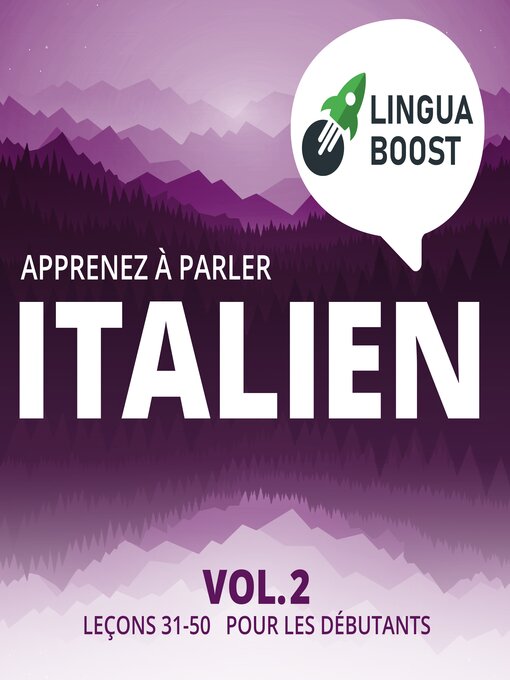 Title details for Apprenez à parler italien Volume 2 by LinguaBoost - Available